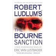 Robert Ludlum's (TM) The Bourne Sanction by Ludlum, Robert; Van Lustbader, Eric, 9780446539876