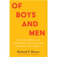 Of Boys and Men by Richard V. Reeves, 9780815739876