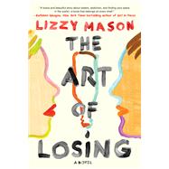 The Art of Losing by MASON, LIZZY, 9781616959876