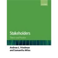 Stakeholders Theory and Practice by Friedman, Andrew L.; Miles, Samantha, 9780199269877