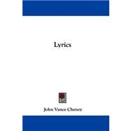 Lyrics by Cheney, John Vance, 9780548289877