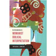 An Introduction to Womanist Biblical Interpretation by Junior, Nyasha, 9780664259877