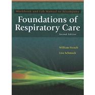 Workbook and Lab Manual for Wyka/Mathews/Rutkowski's Foundations of Respiratory Care, 2nd by Wyka, Kenneth A.; Mathews, Paul J.; Clark, William W., 9781435469877
