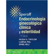 Speroff. Endocrinologa ginecolgica clnica y esterilidad by Taylor, Hugh S; Pal, Lubna; Sell, Emre, 9788417949877