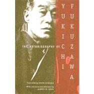 The Autobiography of Yukichi Fukuzawa by Kiyooka, Eiikchi, 9780231139878