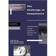 The Challenge of Competence by Hodkinson, Phil; Issitt, Mary, 9780304329878
