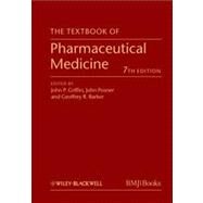 The Textbook of Pharmaceutical Medicine by Griffin, John P.; Posner, John; Barker, Geoffrey R., 9780470659878