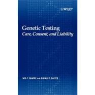Genetic Testing Care, Consent and Liability by Sharpe, Neil F.; Carter, Ronald F., 9780471649878