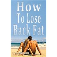 How to Lose Back Fat by Carpenter, Cynthia, 9781481999878