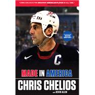Chris Chelios: Made in America by Chelios, Chris; Allen, Kevin; Gretzky, Wayne, 9781600789878