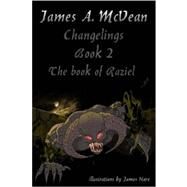 Changelings Book2 the Book of Raziel by Mcvean, James A.; Hare, James, 9781847539878