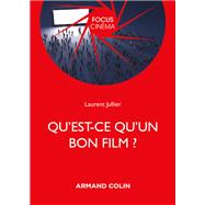 Qu'est-ce qu'un bon film ? by Laurent Jullier, 9782200629878