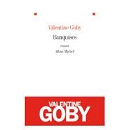 Banquises by Valentine Goby, 9782226229878