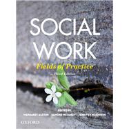 Social Work Fields of Practice by Alston, Margaret; McCurdy, Samone; McKinnon, Jennifer, 9780190309879