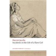 Incidents in the Life of a Slave Girl by Jacobs, Harriet; Ellis, R. J., 9780198709879