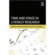 Time and Space in Literacy Research by Compton-Lilly; Catherine, 9780415749879