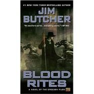 Blood Rites Book Six of The Dresden Files by Butcher, Jim, 9780451459879
