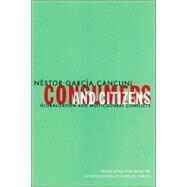 Consumers and Citizens by Garcia Canclini, Nestor, 9780816629879