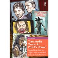 Transmedia Terrors in Post-TV Horror by James Rendell, 9781041189879