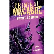Criminal Macabre: Spirit of the Demon by Niles, Steve; Kudranski, Szymon, 9781506729879