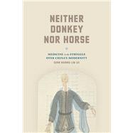 Neither Donkey nor Horse by Lei, Sean Hsiang-lin, 9780226169880