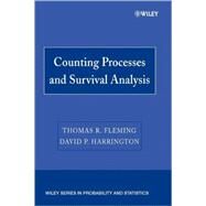 Counting Processes And Survival Analysis by Fleming, Thomas R.; Harrington, David P., 9780471769880