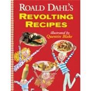 Roald Dahl's Revolting Recipes by Dahl, R., 9780613639880