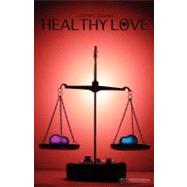 Healthy Love by Graham, Stephen; Ryan, Damian, 9781469929880