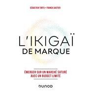 L'Ikiga de marque by Sbastien Tortu; Franck Gautier, 9782100829880