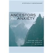 Ancestors and Anxiety by Bokenkamp, Stephen R., 9780520259881
