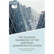 The Palgrave Handbook of the European Administrative System by Bauer, Michael W.; Trondal, Jarle, 9781137339881