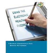 Using the Electronic Health Record in the Healthcare Provider Practice by Eichenwald Maki, Shirley; Petterson, Bonnie, 9781418049881