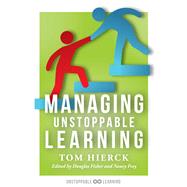 Managing Unstoppable Learning by Hierck, Tom; Fisher, Douglas; Frey, Nancy, 9781945349881