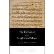 The Formation of the Babylonian Talmud by Halivni, David Weiss; Rubenstein, Jeffrey L., 9780199739882