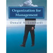 Organization for Management by Lombardi, Donald N., 9781466249882