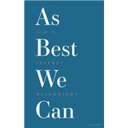 As Best We Can by Wainwright, Jeffrey, 9781784109882