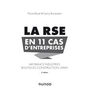Pratiquer la RSE en 11 cas d'entreprises - 2e d. by Pierre Baret; Fanny Romestant, 9782100809882
