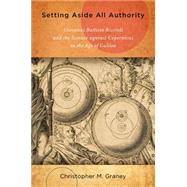 Setting Aside All Authority by Graney, Christopher M., 9780268029883
