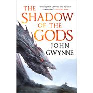 The Shadow of the Gods by Gwynne, John, 9780316539883