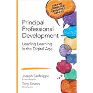 Principal Professional Development by Sanfelippo, Joseph; Sinanis, Tony, 9781483379883