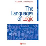 The Languages of Logic An Introduction to Formal Logic by Guttenplan, Samuel, 9781557869883