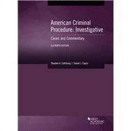 American Criminal Procedure, Investigative(American Casebook Series) by Saltzburg, Stephen A.; Capra, Daniel J., 9781683289883