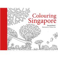 Colouring Singapore Postcards by Sim, William, 9789814779883