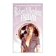 Friday by HEINLEIN, ROBERT A., 9780345309884