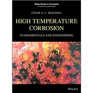 High Temperature Corrosion Fundamentals and Engineering by Sequeira, César A. C., 9780470119884