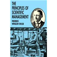 The Principles of Scientific Management by Taylor, Frederick Winslow, 9780486299884