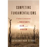 Competing Fundamentalisms by Clarke, Sathianathan, 9780664259884