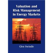 Valuation and Risk Management in Energy Markets by Swindle, Glen, 9781107539884