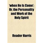 When He Is Come by Harris, Reader; Worde, Wynkyn De, 9781154449884