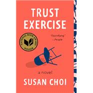Trust Exercise by Choi, Susan, 9781250309884
